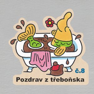 č. 8 Pozdrav z třeboňska - magnet