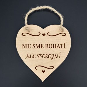 Nie sme bohatí .... - dekorace srdce 16cm