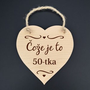 Čože je to 50-tka - dekorace srdce 16cm