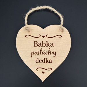 Babka poslúchaj dedka - dekorace srdce 16cm