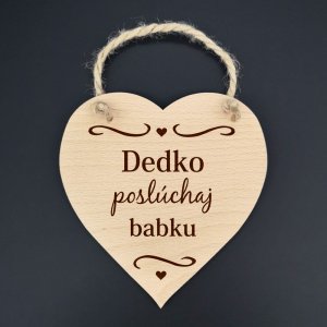 Dedko poslúchaj babku - dekorace srdce 16cm