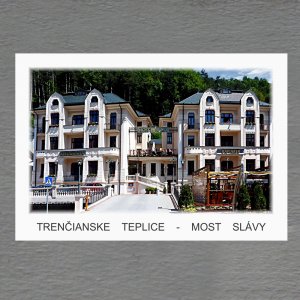 Trenčianske Teplice - Most Slávy - magnet C6