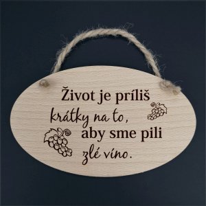 Život je príliš krátky... víno - dekorace ovál