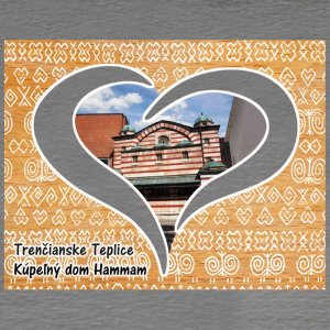 Trenčianske Teplice - Kúpelný dom Hammam - magnet obdélník - srdce prořez - motiv čičmany