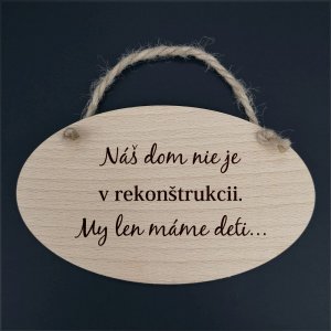 Náš dom nie je v rekonštrukcii... - dekorace ovál