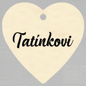 Tatínkovi - visačka srdíčko