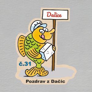 č. 31 Pozdrav z Dačic - magnet